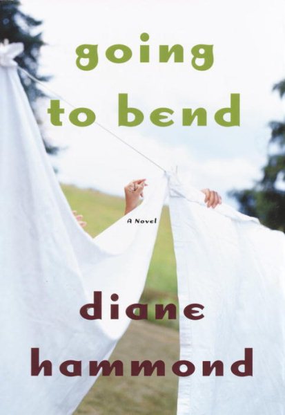 Going to Bend: A Novel