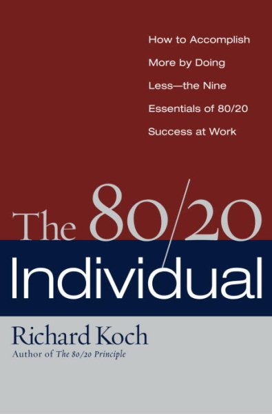 The 80/20 Individual: How to Build on the 20% of What You do Best cover