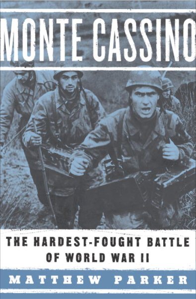 Monte Cassino: The Hardest-Fought Battle of World War II cover