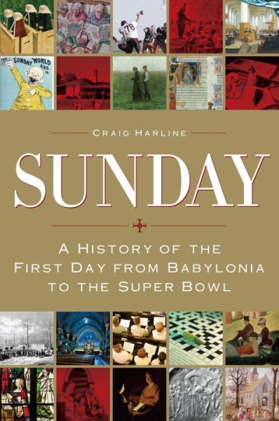 Sunday: A History of the First Day from Babylonia to the Super Bowl cover