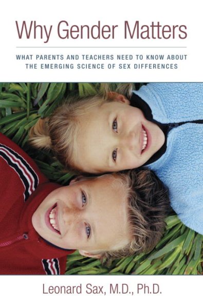 Why Gender Matters: What Parents and Teachers Need to Know about the Emerging Science of Sex Differences cover