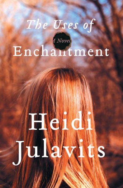 The Uses of Enchantment: A Novel cover
