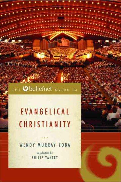 The Beliefnet Guide to Evangelical Christianity (Beliefnet Guides) cover