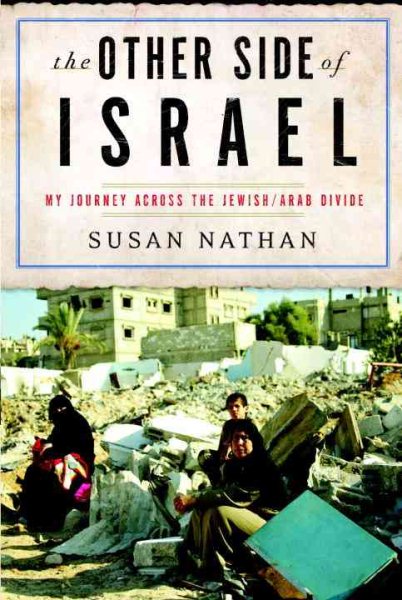 The Other Side of Israel: My Journey Across the Jewish/Arab Divide cover