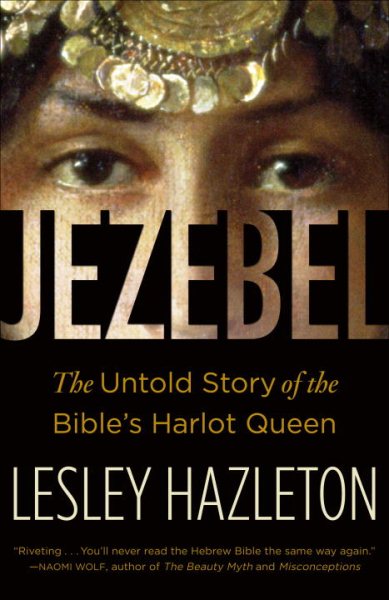 Jezebel: The Untold Story of the Bible's Harlot Queen cover