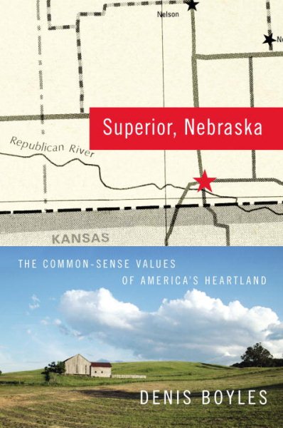 Superior, Nebraska: The Common Sense Values of America's Heartland cover
