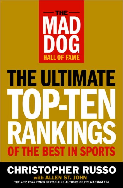 The Mad Dog Hall of Fame: The Ultimate Top-Ten Rankings of the Best in Sports cover