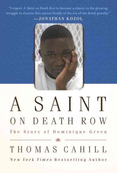 A Saint on Death Row: The Story of Dominique Green cover