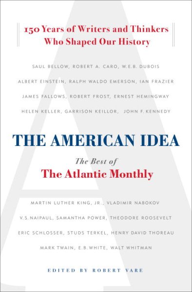 The American Idea: The Best of the Atlantic Monthly cover