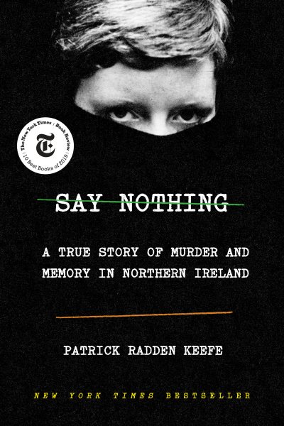 Say Nothing: A True Story of Murder and Memory in Northern Ireland cover