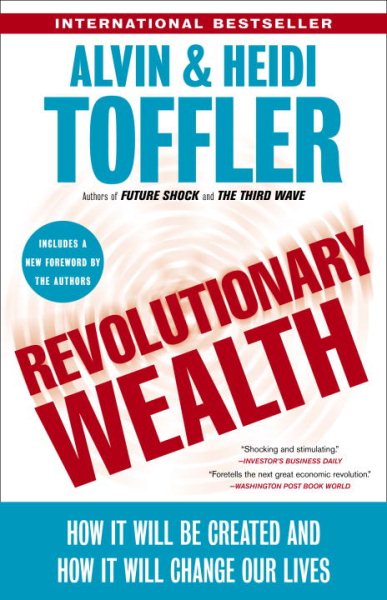 Revolutionary Wealth: How it will be created and how it will change our lives cover