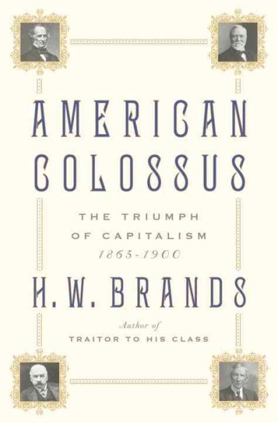 American Colossus: The Triumph of Capitalism, 1865-1900 cover