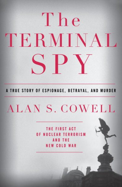 The Terminal Spy: A True Story of Espionage, Betrayal and Murder cover