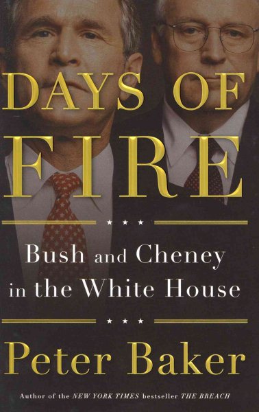 Days of Fire: Bush and Cheney in the White House cover