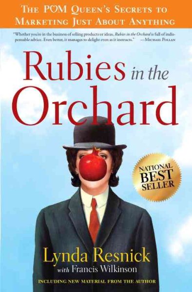 Rubies in the Orchard: The POM Queen's Secrets to Marketing Just About Anything cover