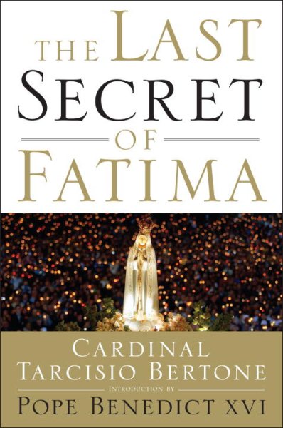 The Last Secret of Fatima: The Revelation of One of the Most Controversial Events in Catholic History cover