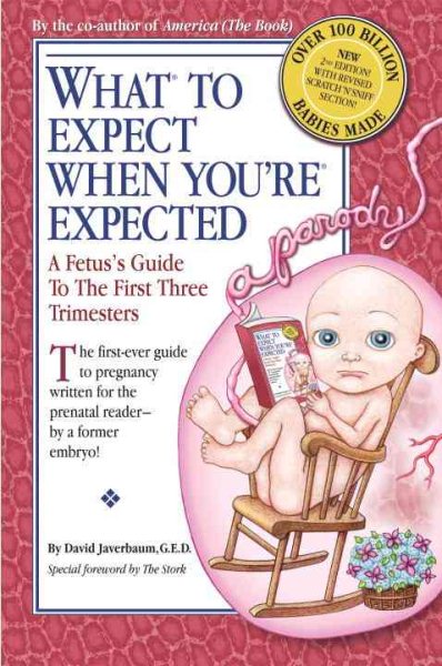 What to Expect When You're Expected: A Fetus's Guide to the First Three Trimesters cover