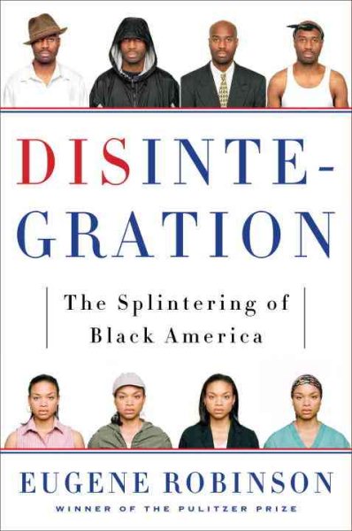 Disintegration: The Splintering of Black America cover