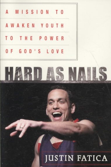 Hard as Nails: A Mission to Awaken Youth to the Power of God's Love cover