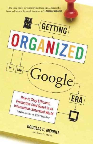 Getting Organized in the Google Era: How to Stay Efficient, Productive (and Sane) in an Information-Saturated World cover