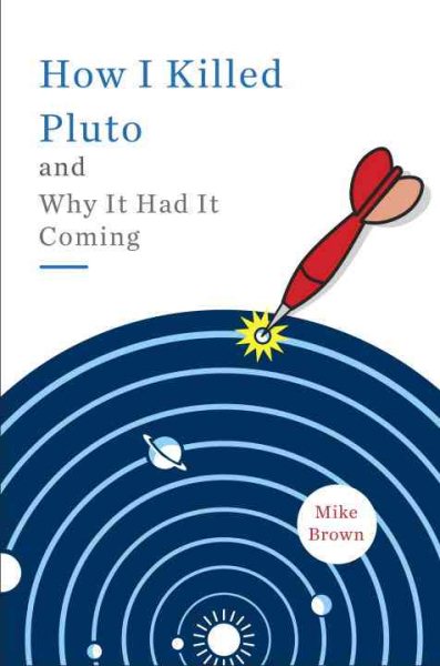 How I Killed Pluto and Why It Had It Coming cover