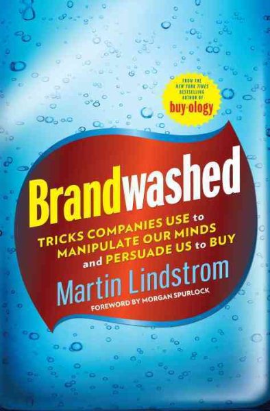 Brandwashed: Tricks Companies Use to Manipulate Our Minds and Persuade Us to Buy cover
