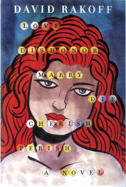 Love, Dishonor, Marry, Die, Cherish, Perish: A Novel cover