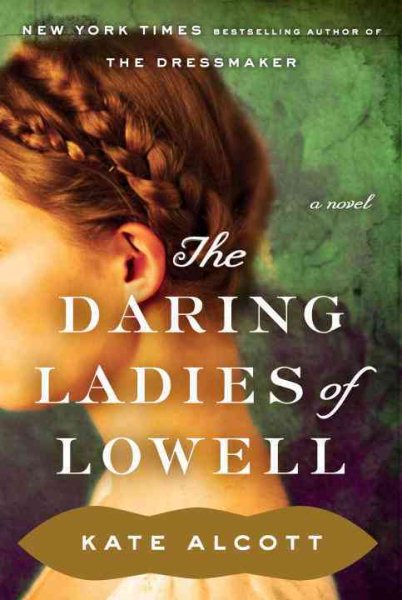The Daring Ladies of Lowell: A Novel cover