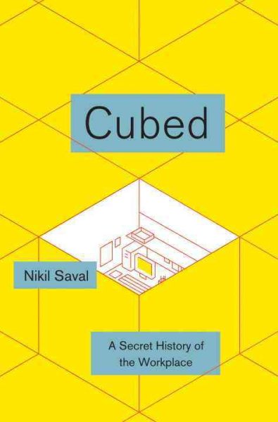 Cubed: A Secret History of the Workplace cover