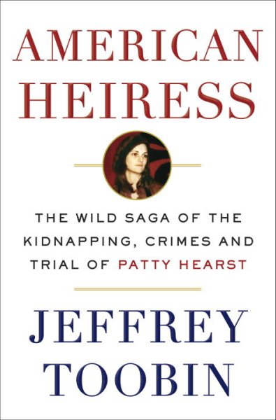 American Heiress: The Wild Saga of the Kidnapping, Crimes and Trial of Patty Hearst cover