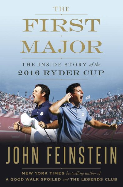The First Major: The Inside Story of the 2016 Ryder Cup cover