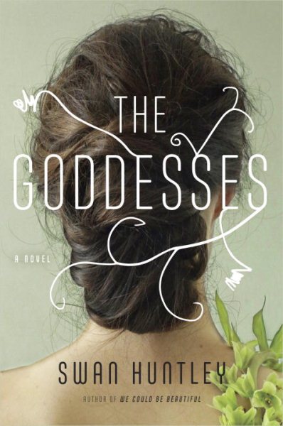 The Goddesses: A Novel cover