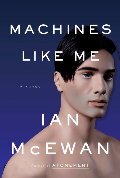 Machines Like Me: A Novel cover
