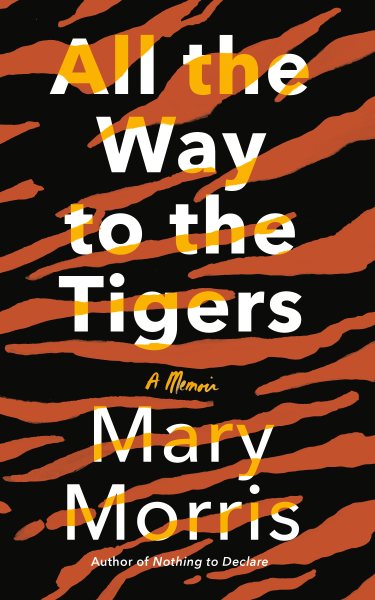 All the Way to the Tigers: A Memoir cover