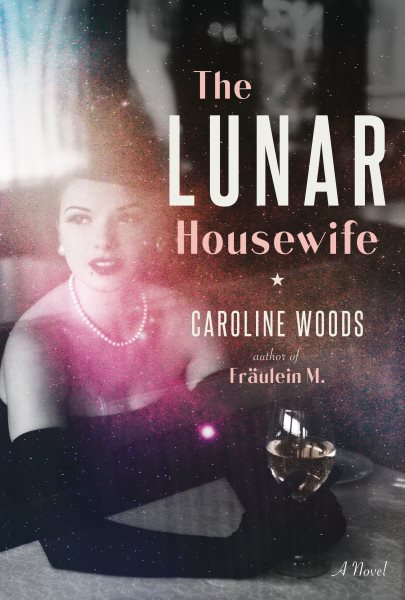 The Lunar Housewife: A Novel cover