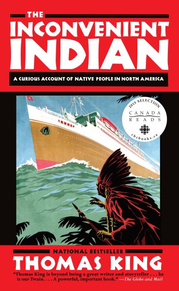 The Inconvenient Indian: A Curious Account of Native People in North America cover