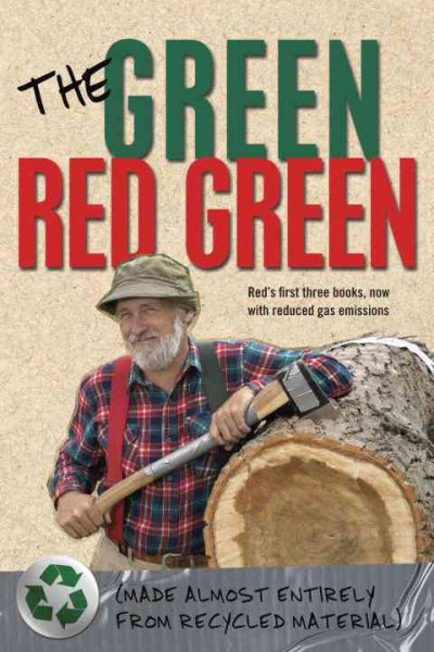 The Green Red Green: Made Almost Entirely from Recycled Material cover