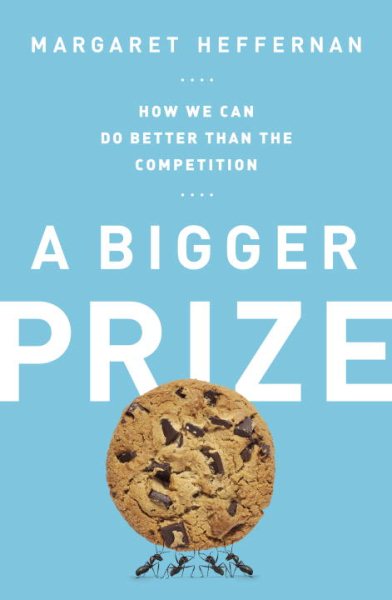 A Bigger Prize: How We Can Do Better Than the Competition cover