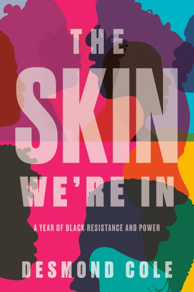 The Skin We're In: A Year of Black Resistance and Power cover