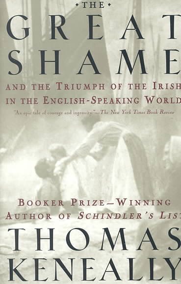 The Great Shame: And the Triumph of the Irish in the English-Speaking World cover