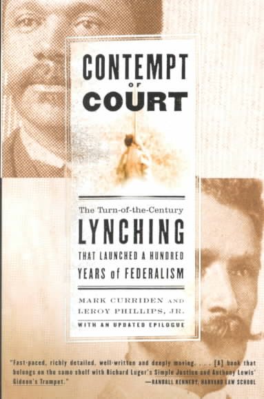 Contempt of Court: The Turn-of-the-Century Lynching That Launched a Hundred Years of Federalism cover
