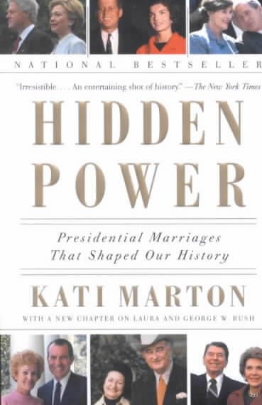 Hidden Power: Presidential Marriages That Shaped Our History cover