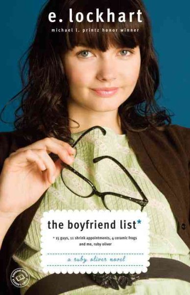 The Boyfriend List: 15 Guys, 11 Shrink Appointments, 4 Ceramic Frogs and Me, Ruby Oliver (Ruby Oliver Quartet) cover