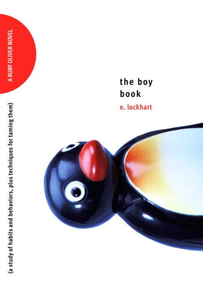 The Boy Book: A Study of Habits and Behaviors, Plus Techniques for Taming Them (Ruby Oliver Quartet) cover