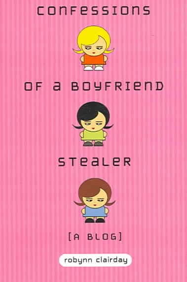 Confessions of a Boyfriend Stealer cover