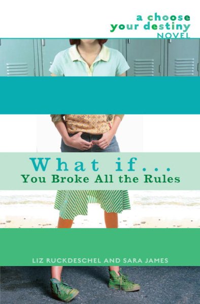 What If... You Broke All the Rules: A Choose Your Destiny Novel cover