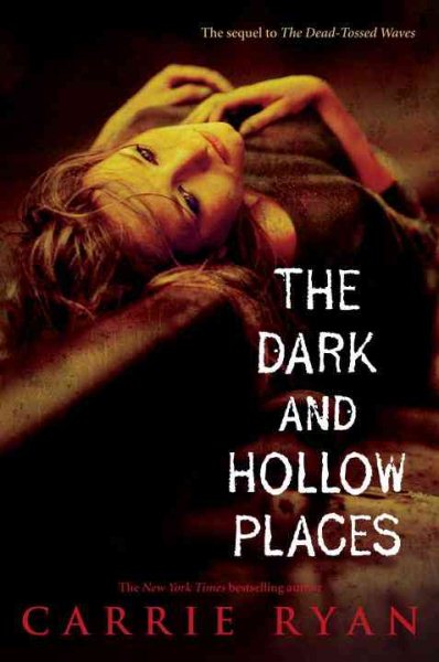 The Dark and Hollow Places (Forest of Hands and Teeth, Book 3) cover