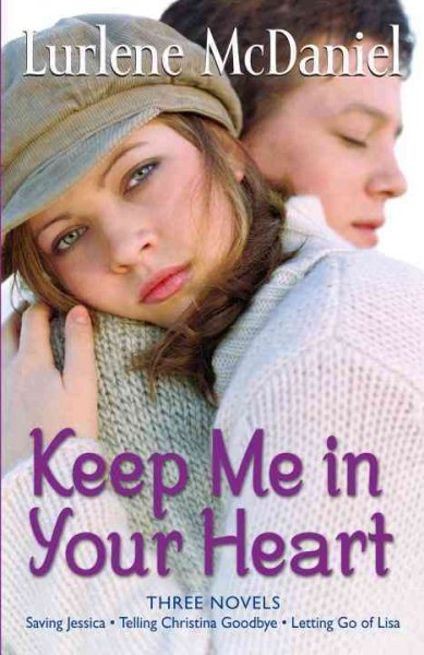 Keep Me in Your Heart: Three Novels cover