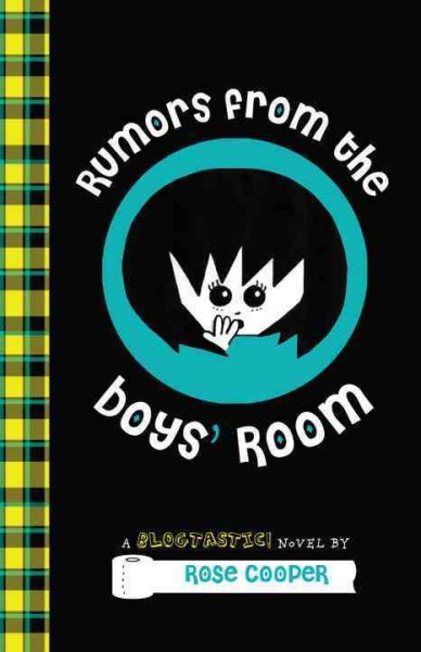 Rumors from the Boys' Room: A Blogtastic! Novel cover