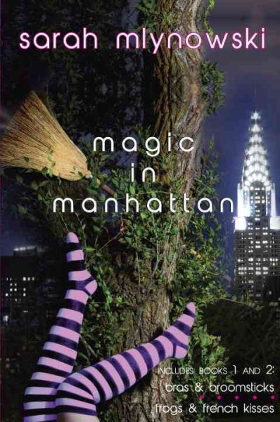 Magic in Manhattan: Bras & Broomsticks and Frogs & French Kisses cover